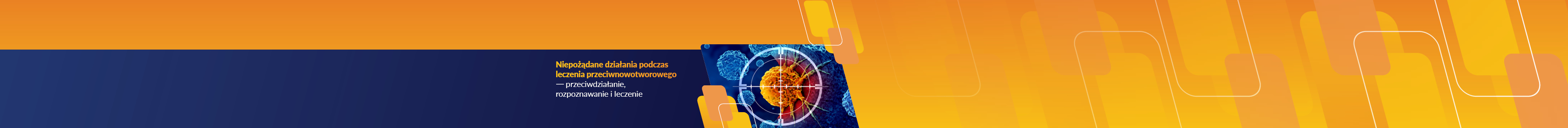 Niepożądane działania podczas leczenia przeciwnowotworowego — przeciwdziałanie, rozpoznawanie i leczenie